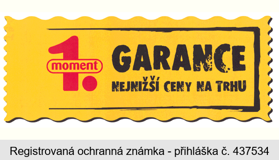 1. moment GARANCE NEJNIŽŠÍ CENY NA TRHU