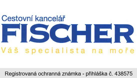 Cestovní kancelář FISCHER Váš specialista na moře