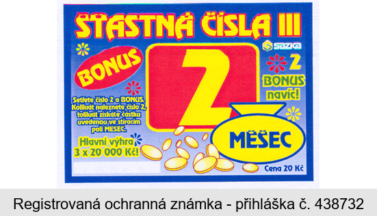 ŠŤASTNÁ ČÍSLA III BONUS 2 MĚŠEC SAZKA