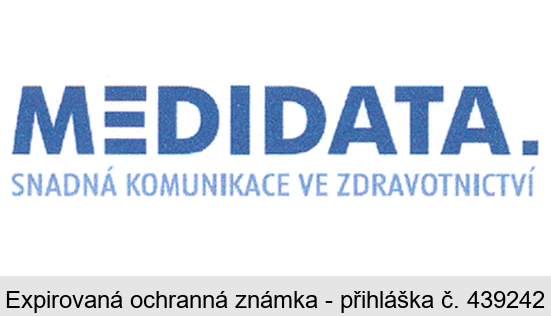 MEDIDATA. SNADNÁ KOMUNIKACE VE ZDRAVOTNICTVÍ