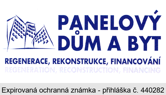 PANELOVÝ DŮM A BYT   REGENERACE, REKONSTRUKCE, FINANCOVÁNÍ REGENERATION, RECONSTRUCTION, FINANCING