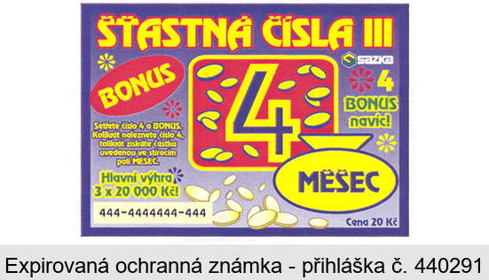 ŠŤASTNÁ ČÍSLA III BONUS 4 MĚŠEC