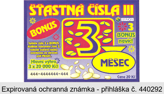 ŠŤASTNÁ ČÍSLA III BONUS 3 MĚŠEC