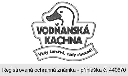 VODŇANSKÁ KACHNA Vždy čerstvá, vždy chutná!