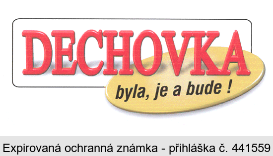 DECHOVKA byla, je a bude!