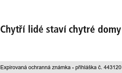 Chytří lidé staví chytré domy