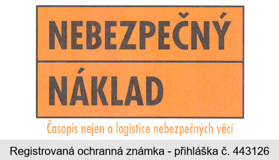 NEBEZPEČNÝ NÁKLAD Časopis nejen o logistice nebezpečných věcí