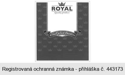 ROYAL Quality product Chuť plná tradice