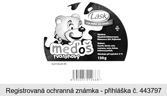 meďoš tvarohový LASK a je slyšet jen mlask...