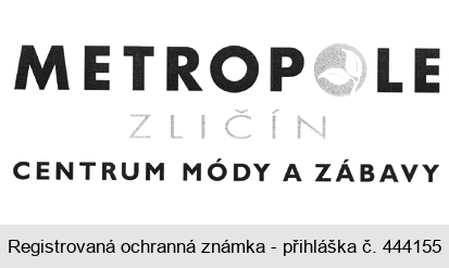 METROPOLE ZLIČÍN CENTRUM MÓDY A ZÁBAVY