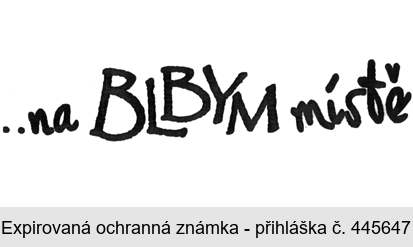 .. na BLBYM místě