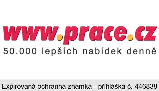 www.prace.cz  50.000 lepších nabídek denně