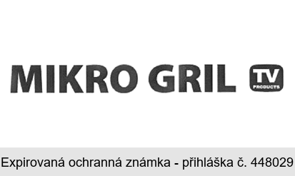 MIKRO GRIL TV PRODUCTS