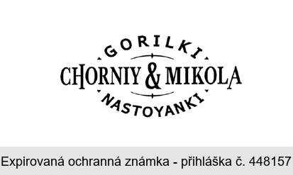 CHORNIY & MIKOLA GORILKI NASTOYANKI