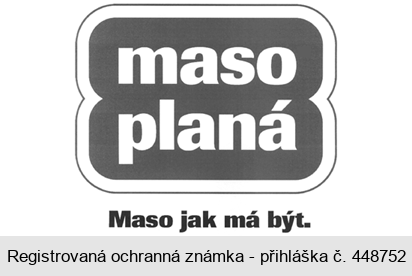 maso planá Maso jak má být.