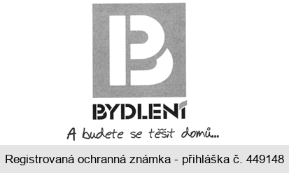 B BYDLENÍ A budete se těšit domů...