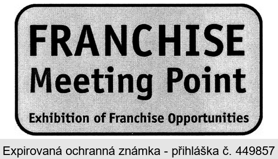 FRANCHISE Meeting Point Exhibition of Franchise Opportunities