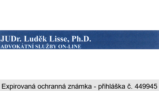 JUDr. Luděk Lisse, Ph.D. ADVOKÁTNÍ SLUŽBY ON-LINE