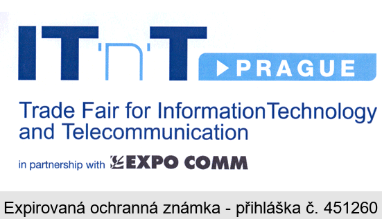 IT´n´T PRAGUE Trade Fair for Information Technology and Telecommunication in partnership with EXPO COMM