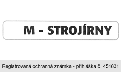 M - STROJÍRNY