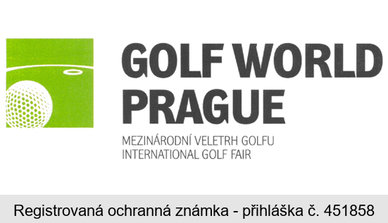 GOLF WORLD PRAGUE MEZINÁRODNÍ VELETRH GOLFU INTERNATIONAL GOLF FAIR