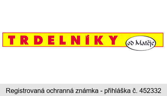 TRDELNÍKY od Matěje