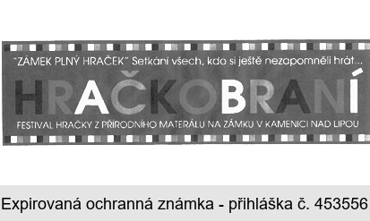 HRAČKOBRANÍ "ZÁMEK PLNÝ HRAČEK" Setkání všech, kdo si ještě nezapomněli hrát... FESTIVAL HRAČKY Z PŘÍRODNÍHO MATERIÁLU NA ZÁMKU V KAMENICI NAD LIPOU