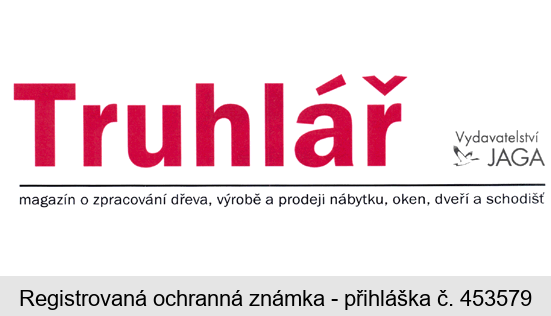 Truhlář magazín o zpracování dřeva, výrobě a prodeji nábytku, oken, dveří a schodišť Vydavatelství JAGA