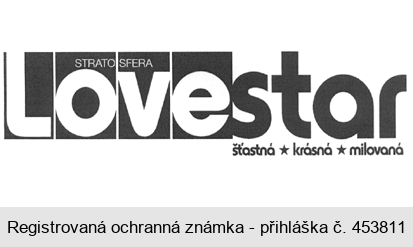 STRATOSFÉRA Lovestar šťastná krásná milovaná