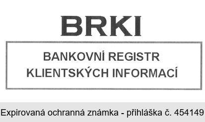 BRKI BANKOVNÍ REGISTR KLIENTSKÝCH INFORMACÍ