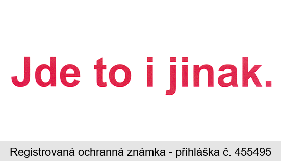 Jde to i jinak.