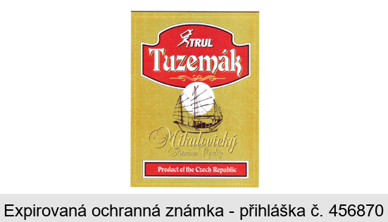 TRUL Tuzemák Mikulovický Premium Quality Product of the Czech Republic