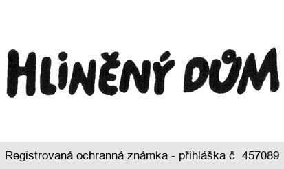 HLINĚNÝ DŮM