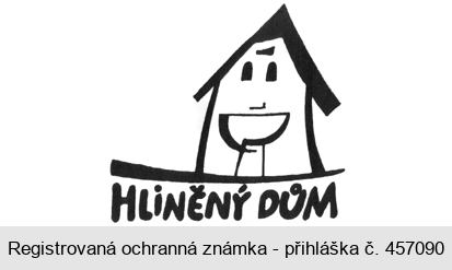 HLINĚNÝ DŮM