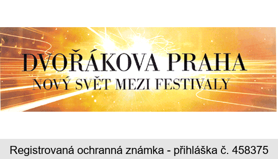 DVOŘÁKOVA PRAHA NOVÝ SVĚT MEZI FESTIVALY