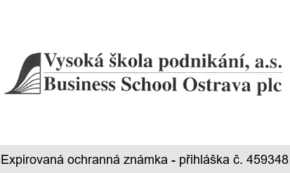 Vysoká škola podnikání, a.s. Business School Ostrava plc