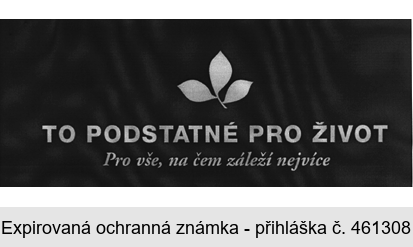 TO PODSTATNÉ PRO ŽIVOT Pro vše, na čem záleží nejvíce