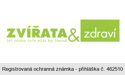 ZVÍŘATA & zdraví Jen zdravé zvíře může být štastné