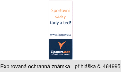 Sportovní sázky tady a teď! www.tipsport.cz Tipsport.net INTERNETOVÉ SÁZENÍ