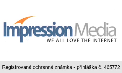 Impression  Media WE ALL LOVE THE INTERNET