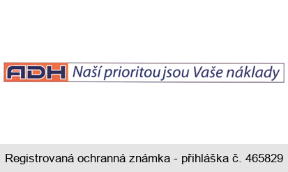 ADH Naší prioritou jsou Vaše náklady