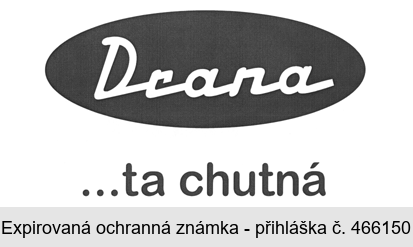 Drana ...ta chutná