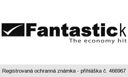 Fantastick The economy hit