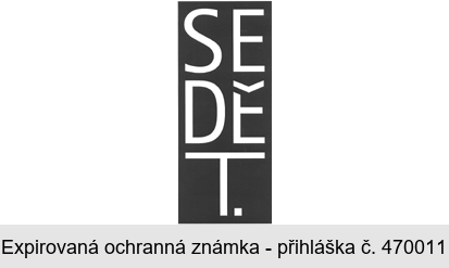 SEDĚT.