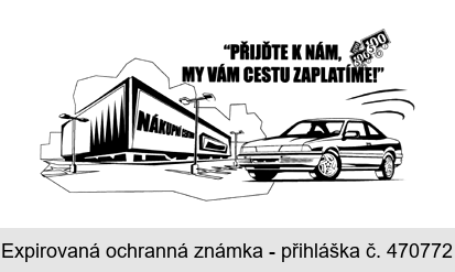 "PŘIJĎTE K NÁM, MY VÁM CESTU ZAPLATÍME!" NÁKUPNÍ CENTRUM
