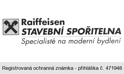 Raiffeisen STAVEBNÍ SPOŘITELNA Specialisté na moderní bydlení