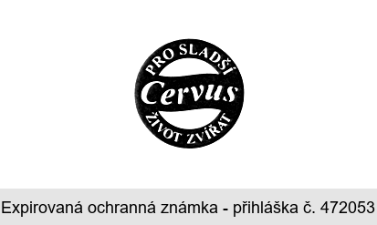 Cervus PRO SLADŠÍ ŽIVOT ZVÍŘAT