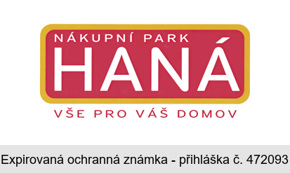 NÁKUPNÍ PARK HANÁ VŠE PRO VÁŠ DOMOV