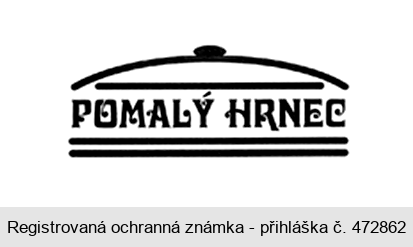 POMALÝ HRNEC