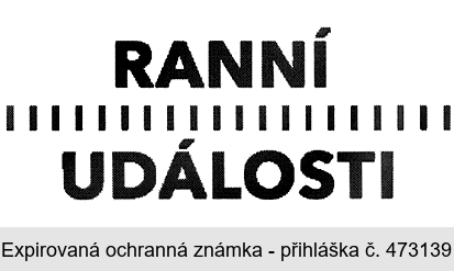 RANNÍ UDÁLOSTI